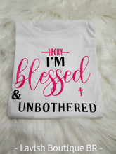 Load image into Gallery viewer, &quot;Blessed &amp; Unbothered&quot; Tee